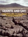 Granite and Grit A Walker's Guide to the Geology of British Mountains