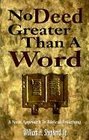 No Deed Greater Than a Word A New Approach to Biblical Preaching