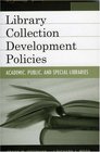 Collection Development Policies  Academic Public and Special Libraries