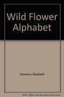 A Wild Flower Alphabet