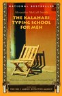 The Kalahari Typing School for Men (No 1 Ladies\' Detective Agency, Bk 4)