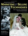 Professional Marketing  Selling Techniques for Digital Wedding Photographers