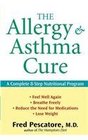 The Allergy and Asthma Cure A Complete 8Step Nutritional Program