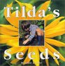 Tilda's Seed