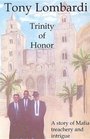 Trinity of Honor A Story of Mafia Treachery and Intrigue