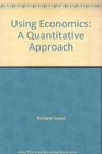 Using Economics A Quantitative Approach