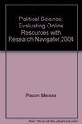 Political Science Evaluating Online Resources with Research Navigator2004
