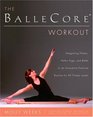 The BalleCore Workout  Integrating Pilates Hatha Yoga and Ballet in an Innovative Exercise Routine for All Fitness Levels