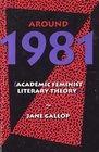 Around 1981 Academic Feminist Literary Theory