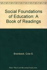 Social Foundations of Education A Book of Readings