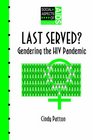 Last Served Gendering the HIV Pandemic