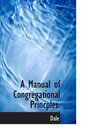 A Manual of Congregational Princples