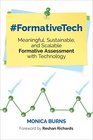 FormativeTech Meaningful Sustainable and Scalable Formative Assessment With Technology