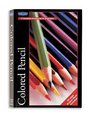 Colored Pencil A Complete Drawing Kit for Beginners