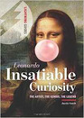 Leonardo Insatiable Curiosity The Artist The Genius The Legend