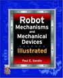 Robot Mechanisms and Mechanical Devices Illustrated