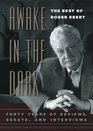 Awake in the Dark The Best of Roger Ebert