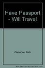 Have Passport  Will Travel