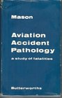 Aviation Accident Pathology