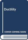 Ductility