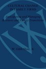 Cultural Change in Family Firms Anticipating and Managing Business and Family Transitions Paperback