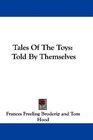 Tales Of The Toys Told By Themselves