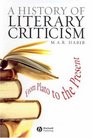 History of Literary Criticism From Plato to the Present