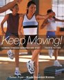 Keep Moving Fitness Through Aerobics and Step