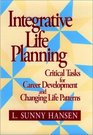 Integrative Life Planning  Critical Tasks for Career Development and Changing Life Patterns