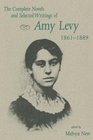 The Complete Novels and Selected Writings of Amy Levy 18611889