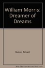 William Morris Dreamer of Dreams