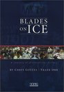 Blades on Ice A Century of Professional Hockey