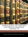 Advancement of Learning and Novum Organum Volume 18