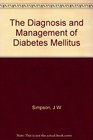 The Diagnosis and Management of Diabetes Mellitus