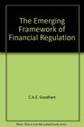 The Emerging Framework of Financial Regulation