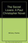 The Secret Lovers A Paul Christopher Novel