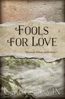 Fools for Love (The Mountain Women Series) (Volume 7)