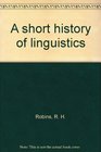 A Short History of Linguistics