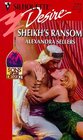 Sheikh's Ransom (Sons of the Desert, Bk 1) (Silhouette Desire, No 1210)