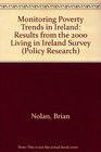 Monitoring Poverty Trends in Ireland Results from the 2000 Living in Ireland Survey