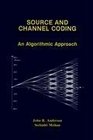 Source and Channel Coding An Algorithmic Approach