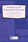 Grammar in the Composition Classroom Essays on Teaching ESL for CollegeBound Students