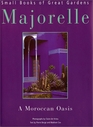 Majorelle  A Moroccan Oasis