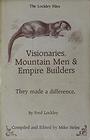 Visionaries Mountain Men and Empire Builders They Made a Difference
