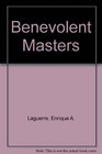 Benevolent Masters