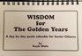 Wisdom for the Golden Years A Day by Day Quote Calendar for Senior Citizens