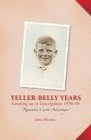 Yellerbelly Years Growing Up in Lincolnshire 193050 Remember'd with Advantages