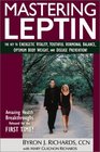 Mastering Leptin: The Key to Energetic Vitality, Youthful Hormonal Balance, Optimum Body Weight, and Disease Prevention