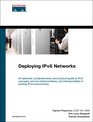 Deploying IPv6 Networks (Networking Technology)