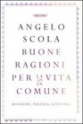 Buone ragioni per la vita in comune Religione politica economia